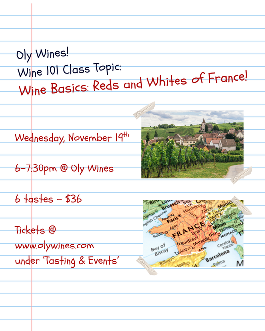 Wine 101: Wine Basics and the Whites & Reds of France